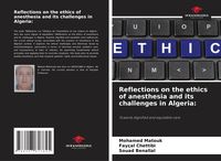 Produktbild: Reflections on the ethics of anesthesia and its challenges in Algeria:
