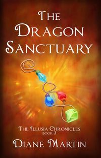 Produktbild: The Dragon Sanctuary: A Middle-Grade Fantasy Adventure (The Illusia Chronicles, #3)