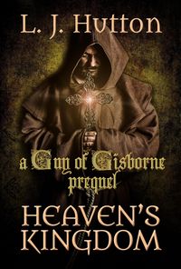 Produktbild: Heaven's Kingdom (Guy of Gisborne, #0)