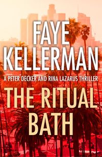 Bild vom Artikel The Ritual Bath (Peter Decker and Rina Lazarus Series, Book 1) vom Autor Faye Kellerman