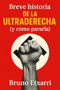 Produktbild: Breve historia de la ultraderecha (y c&oacute;mo pararla)