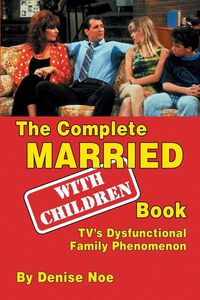 Produktbild: The Complete Married... With Children Book