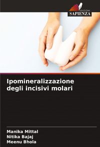 Produktbild: Ipomineralizzazione degli incisivi molari
