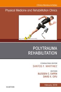Produktbild: Polytrauma Rehabilitation, An Issue of Physical Medicine and Rehabilitation Clinics of North America
