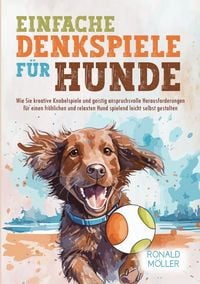 Produktbild: Einfache Denkspiele f&uuml;r Hunde
