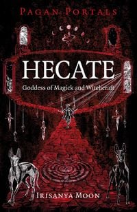 Produktbild: Pagan Portals - Hecate, Goddess of Magick and Witchcraft