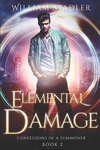 Produktbild: Elemental Damage: Confessions of a Summoner Book 2