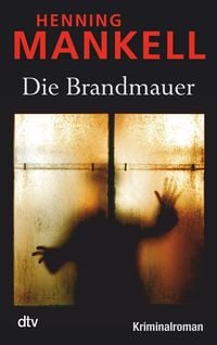 Produktbild: Die Brandmauer / Kurt Wallander Band 9
