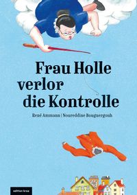Produktbild: Frau Holle verlor die Kontrolle