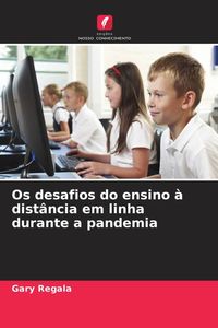 Produktbild: Os desafios do ensino &agrave; dist&acirc;ncia em linha durante a pandemia
