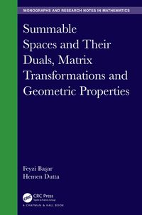 Produktbild: Summable Spaces and Their Duals, Matrix Transformations and Geometric Properties