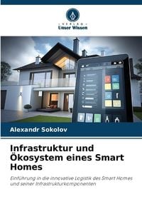 Produktbild: Infrastruktur und &Ouml;kosystem eines Smart Homes