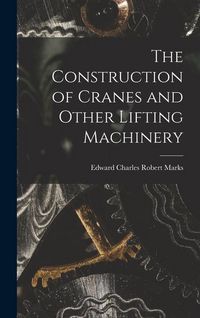 Produktbild: The Construction of Cranes and Other Lifting Machinery