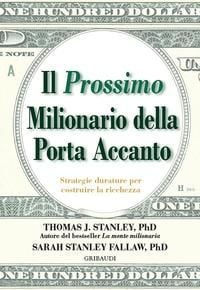 Produktbild: Il prossimo milionario della porta accanto. Strategie durature per costruire la ricchezza