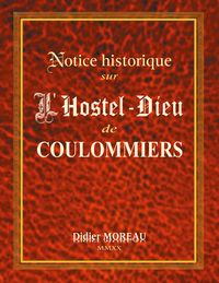 Produktbild: Notice Historique sur l'Hostel-Dieu de Coulommiers