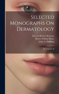 Produktbild: Selected Monographs On Dermatology: By Unna Et Al