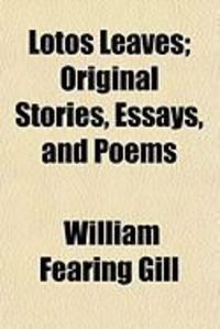 Produktbild: Lotos Leaves; Original Stories, Essays, and Poems