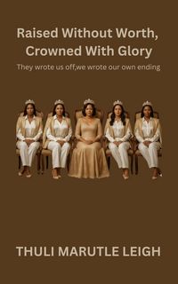 Produktbild: Raised Without Worth, Crowned With Glory