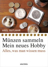 Bild vom Artikel Münzen sammeln - Mein neues Hobby vom Autor Axel Gutjahr