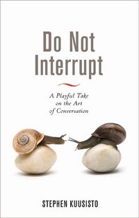 Produktbild: Do Not Interrupt: A Playful Take on the Art of Conversation