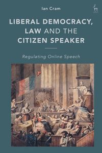 Produktbild: Liberal Democracy, Law and the Citizen Speaker