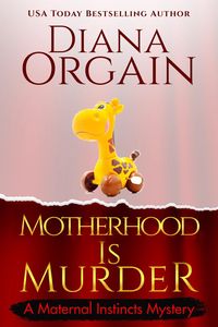 Produktbild: Motherhood is Murder (Maternal Instincts Mystery, #2)