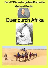 Produktbild: Gelbe Buchreihe / Quer durch Afrika &ndash; Band 213e in der gelben Buchreihe &ndash; Farbe &ndash; bei J&uuml;rgen Ruszkowski