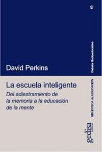 Produktbild: La escuela inteligente : del adiestramiento de la memoria a la edcuaci&oacute;n de la mente