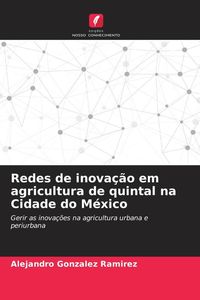 Produktbild: Redes de inova&ccedil;&atilde;o em agricultura de quintal na Cidade do M&eacute;xico