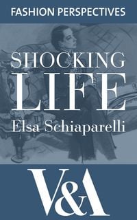 Produktbild: Shocking Life: The Autobiography of Elsa Schiaparelli