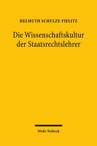 Produktbild: Schulze-Fielitz, H: Wissenschaftskultur der Staatsrechtslehr
