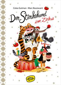 Bild vom Artikel Der Stinkehund im Zirkus vom Autor Colas Gutman