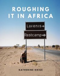 Produktbild: Roughing it in Africa (Photo Edition)