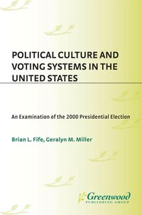 Produktbild: Political Culture and Voting Systems in the United States