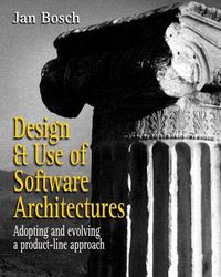 Produktbild: Design and Use of Software Architectures: Adopting and Evolving a Product-Line Approach