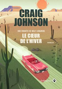 Produktbild: Le coeur de l'hiver. Une enqu&ecirc;te de Walt Longmire