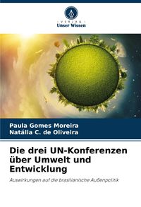 Produktbild: Die drei UN-Konferenzen &uuml;ber Umwelt und Entwicklung