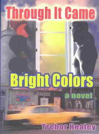 Produktbild: Through It Came Bright Colors