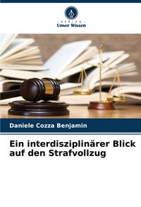 Produktbild: Ein interdisziplin&auml;rer Blick auf den Strafvollzug