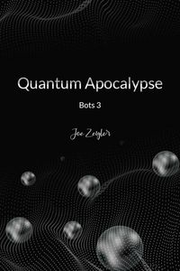 Produktbild: Quantum Apocalypse (Bots, #3)