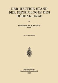 Produktbild: Der Heutige Stand der Physiologie des H&ouml;henklimas