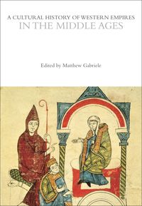 Produktbild: A Cultural History of Western Empires in the Middle Ages