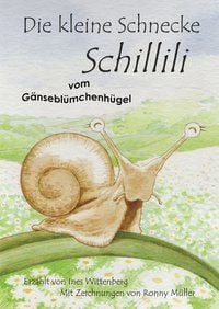Bild vom Artikel Die kleine Schnecke Schillili vom Autor Ines Wittenberg