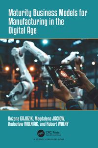 Produktbild: Maturity Business Models for Manufacturing in the Digital Age