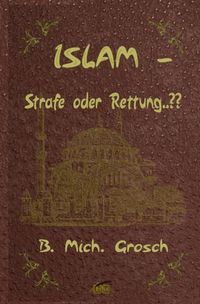 Produktbild: Islam &ndash; Strafe oder Rettung..??
