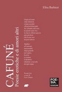 Produktbild: Cafun&eacute;. Poesie erotiche e di amori altri