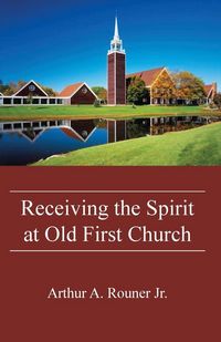 Produktbild: Receiving the Spirit at Old First Church