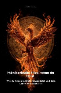Produktbild: Ph&ouml;nixprinzip: Flieg, wenn du f&auml;llst