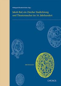 Produktbild: Jakob Ruf: Leben, Werk und Studien. Ein Z&uuml;rcher Stadtchirurg und... / Jakob Ruf: Leben, Werk und Studien. Ein Z&uuml;rcher Stadtchirurg und...