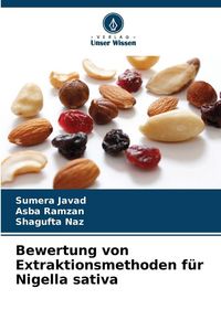 Produktbild: Bewertung von Extraktionsmethoden f&uuml;r Nigella sativa